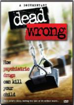 Watch Dead Wrong: How Psychiatric Drugs Can Kill Your Child Online Putlocker