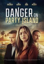 Watch Danger on Party Island Online Putlocker