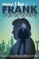 Watch May I Be Frank Putlocker
