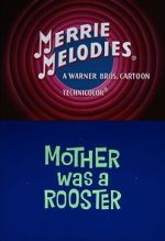 Watch Mother Was a Rooster (Short 1962) Online Putlocker