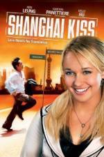 Watch Shanghai Kiss Online Putlocker