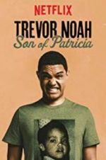 Watch Trevor Noah: Son of Patricia Putlocker