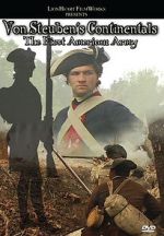 Watch Von Steuben\'s Continentals: The First American Army Putlocker