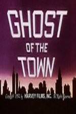 Watch Ghost of the Town Online Putlocker