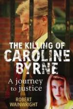 Watch A Model Daughter The Killing of Caroline Byrne Online Putlocker