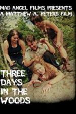Watch Three Days in the Woods Putlocker