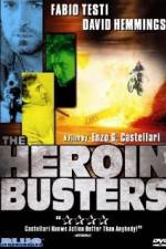 Watch The Heroin Busters Putlocker