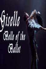 Watch Giselle: Belle of the Ballet Putlocker