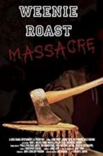 Watch Weenie Roast Massacre Putlocker