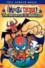 Watch Mucha Lucha!: The Return of El Malfico Putlocker
