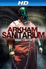 Watch Arkham Sanitarium: Soul Eater Putlocker
