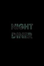 Watch Night Diner Putlocker