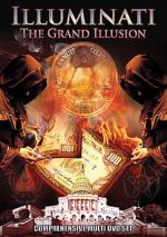 Watch Illuminati: The Grand Illusion Online Putlocker