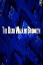 Watch The Dead Walk in Brooklyn Online Putlocker