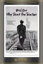 Watch Why Shoot the Teacher? Putlocker