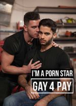 Watch I\'m a Pornstar: Gay4Pay Online Putlocker
