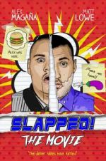 Watch Slapped! The Movie Putlocker
