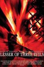 Watch Lesser of Three Evils Putlocker