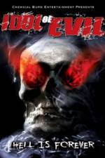 Watch Idol of Evil: Hell Is Forever Putlocker