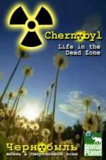 Watch Chernobyl: Life In The Dead Zone Putlocker