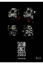 Watch Satan Since 2003 Putlocker