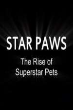 Watch Star Paws: The Rise of Superstar Pets Putlocker