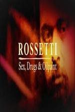 Watch Rossetti: Sex, Drugs and Oil Paint Putlocker