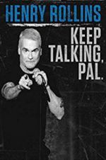 Watch Henry Rollins: Keep Talking, Pal Online Putlocker