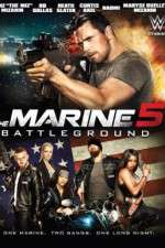 Watch The Marine 5: Battleground Putlocker