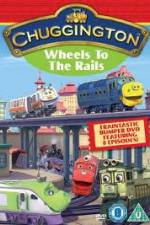 Watch Chuggington - Wheels To The Rails Putlocker