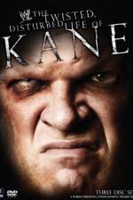Watch WWE The Twisted Disturbed Life of Kane Putlocker