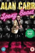 Watch Alan Carr  Spexy Beast Live Putlocker