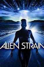 Watch Alien Strain Putlocker