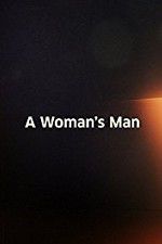 Watch A Woman\'s Man Putlocker
