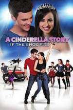 Watch A Cinderella Story: If the Shoe Fits Online Putlocker