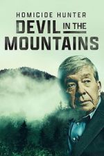 Watch Homicide Hunter: Devil in the Mountains (TV Special 2022) Putlocker