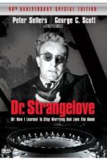 Watch Dr. Strangelove or: How I Learned to Stop Worrying and Love the Bomb Putlocker