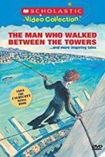 Watch The Man Who Walked Between the Towers Putlocker