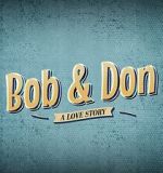 Watch Bob and Don: A Love Story Putlocker