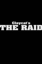 Watch Claycat's the Raid Online Putlocker