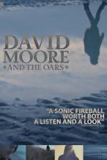 Watch The Making of David Moore and The Oars Online Putlocker