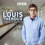 Watch Louis Theroux: Talking to Anorexia Online Putlocker