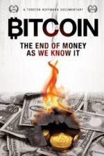 Watch Bitcoin: The End of Money as We Know It Online Putlocker