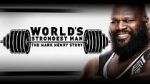 Watch WWE: World\'s Strongest Man: The Mark Henry Story Online Putlocker