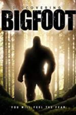 Watch Discovering Bigfoot Putlocker