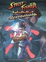 Watch Street Fighter Alpha: Generations Online Putlocker