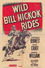 Watch Wild Bill Hickok Rides Putlocker
