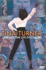 Watch Tina Turner: One Last Time Live in Concert Putlocker