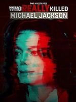 Watch TMZ Investigates: Who Really Killed Michael Jackson (TV Special 2022) Putlocker