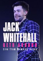 Watch Jack Whitehall Gets Around: Live from Wembley Arena Online Putlocker